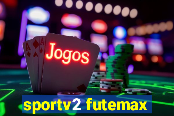 sportv2 futemax